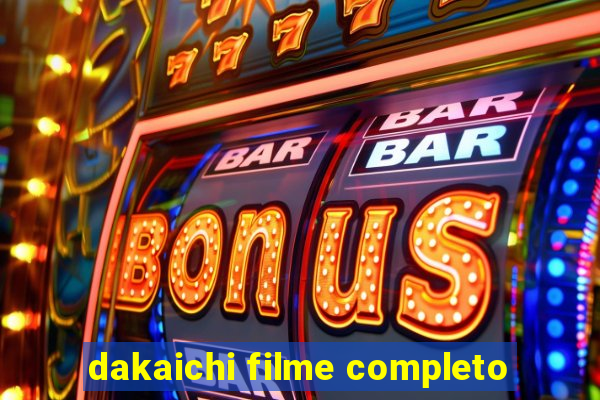 dakaichi filme completo